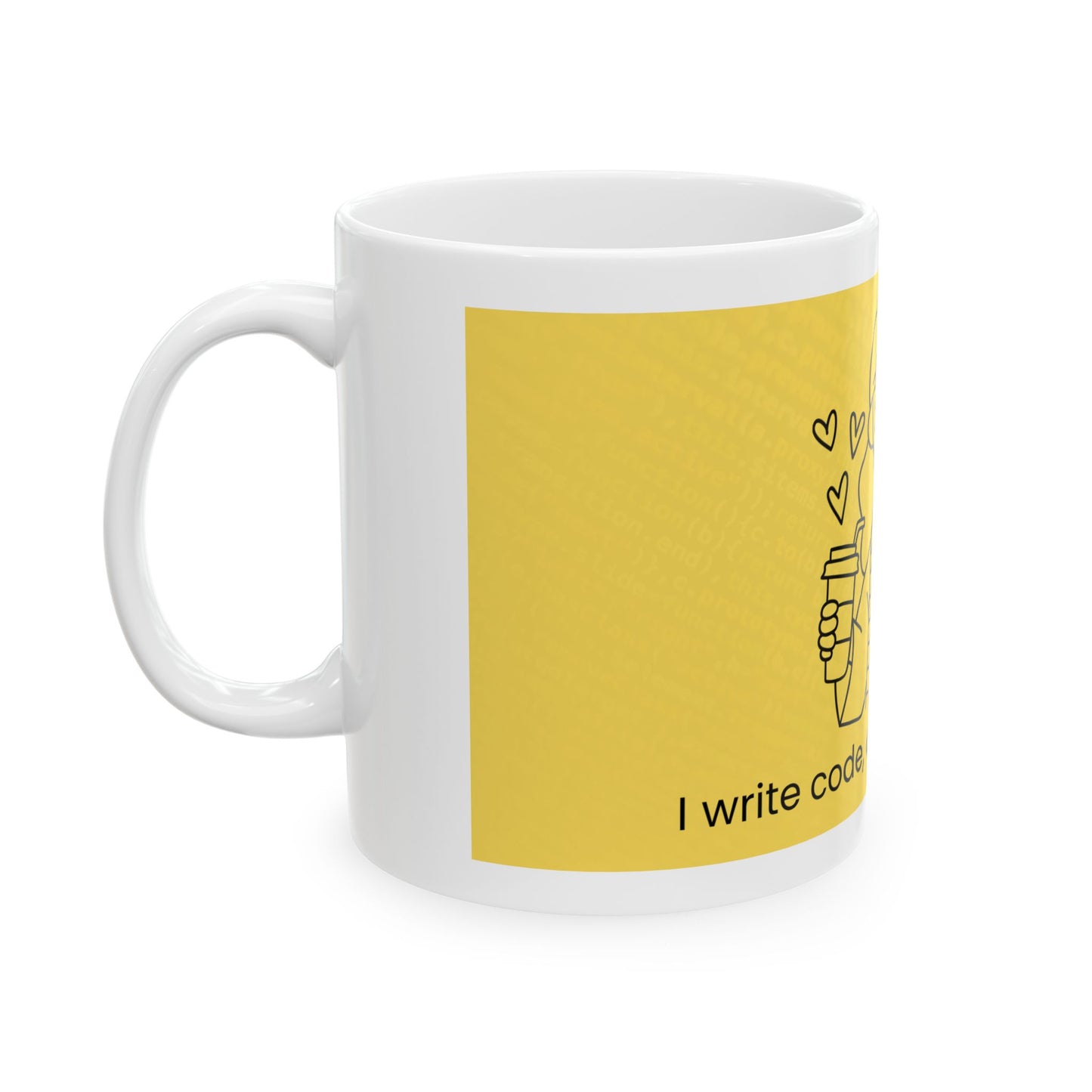 I write code, coffee writes me - Ceramic Mug, (11oz, 15oz)