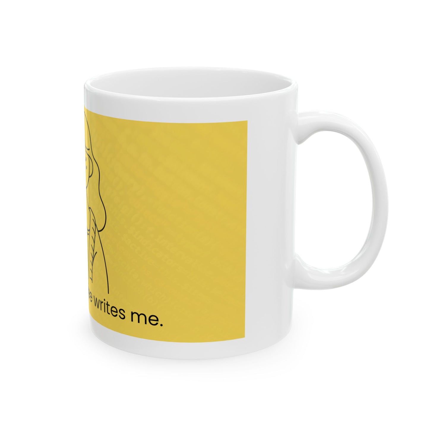 I write code, coffee writes me - Ceramic Mug, (11oz, 15oz)